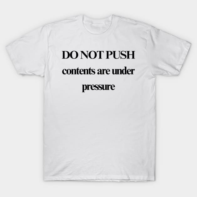 DO NOT PUSH T-Shirt by stupid ass dumb ass shirts for idiots